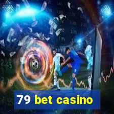 79 bet casino